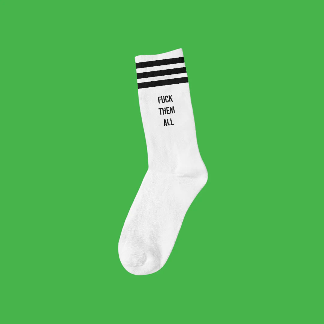 FUCK THEM ALL BLACK - WHITE SOCKS